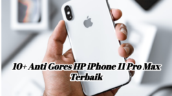10+ Anti Gores HP iPhone 11 Pro Max Terbaik